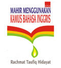 Mahir Menggunakan Kamus Bahasa Indonesia