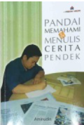 Pandai Memahami & Menulis Cerita Pendek