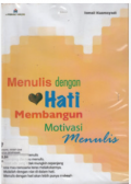 Menulis Dengan Hati Membangun Motivasi Menulis