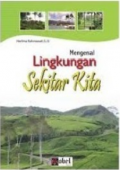 Mengenal Lingkungan Sekitar Kita