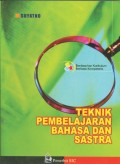 Teknik Pembelajaran Bahasa dan Sastra