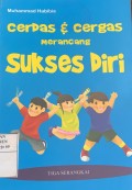 Cerdas Dan Cergas Merancang Sukses Diri