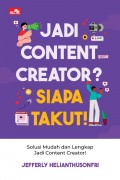 Jadi Content Creator ? Siapa Takut !